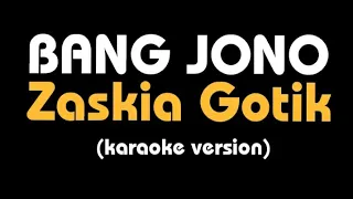  karaoke bang jono zaskia gotik lirik