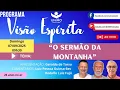 Download Lagu Programa Visão Espírita (242 - 07/09/2025): O sermão da montanha