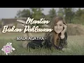 Download Lagu Mantan Bukan Pahlawan - Mala Agatha (Official Music Video)