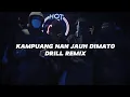 Download Lagu KAMPUANG NAN JAUH DIMATO ( DRILL REMIX )