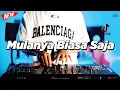 Lagu DJ MULANYA BIASA SAJA - REMIX NOSTALGIA VIRAL FULLBASS TERBARU 2025 DJ KEVIN