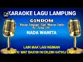 Download Lagu KARAOKE LAGU LAMPUNG NADA WANITA - GINDOM - CIPT. MAWAN SALBA - ARR. TAM SANJAYA