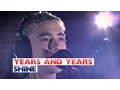 Download Lagu Years and Years - 'Shine' (Capital Session)