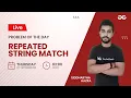 Repeated String Match Problem of the Day 21 Siddharth Hazra