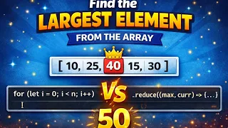 Day 2 javaScript Interview Problem Find Largest Element in Array using JavaScript Loop vs Reduce
