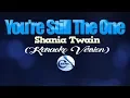 Download Lagu YOU'RE STILL THE ONE - Shania Twain (KARAOKE VERSION)