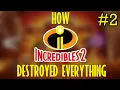 How Incredibles 2 Destroyed Everything - Part 2 Elastigirl s City Adventure Violet s Love Life