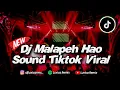 Download Lagu DJ MALAPEH HAO BREAKBEAT || SOUND TIKTOK VIRAL 2025 [ Luxica Remix ]