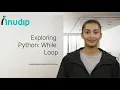 Exploring Python While Loop