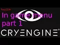 CRYENGINE TUTORIAL - IN GAME MENU from scratch part1