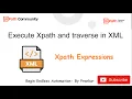 UiPath - How to Execute Xpath and work with XMLs