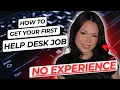 How I Got My First Help Desk Job with ZERO EXPERIENCE
