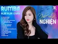 Download Lagu TOP 30 BÀI HÁT RUMBA PHỔ BIẾN HAY NHẤT CỦA NGÂN NGÂN | TÌNH TA HAI NGÃ, Nhạc Trẻ RUMBA Hot Nhất 2025