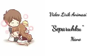 Download Separuhku - Nano (Video Lirik Animasi) MP3