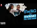 Audio: Swag Se Swagat | Tiger Zinda Hai | Salman Khan | Katrina Kaif | Vishal Dadlani | Neha Bhasin