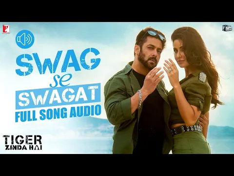 Download MP3 Audio: Swag Se Swagat | Tiger Zinda Hai | Salman Khan | Katrina Kaif | Vishal Dadlani | Neha Bhasin