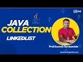 Java Collection Framework - LinkedList in detail with all methods explained and practical examples