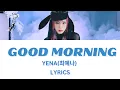 Download Lagu YENA 'Good Morning' (최예나 Good Morning 가사) Lyrics