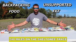 Higher Calorie Lower Weight BACKPACKING FOOD for a 340 Mile Thru-Hike on the Sheltowee Trace
