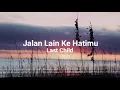 Download Lagu Last Child - Jalan Lain Ke Hatimu (Lirik)