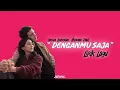 Download Lagu keisya Levrokan, Nyoman Paul - Denganmu saja | Lirik Lagu