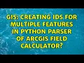 GIS Creating IDs for multiple features in Python Parser of ArcGIS Field Calculator