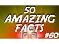 50 AMAZING Facts to Blow Your Mind 60