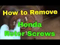 How to Remove Honda Rotor Screws