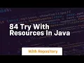 84 try with resources in java