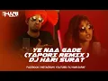 Download Lagu YE NAA GADE  | TAPORI REMIX  |  Dj HARI SURAT