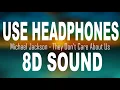 Lagu Michael Jackson   They Don't Care About Us ( 8D AUDIO )