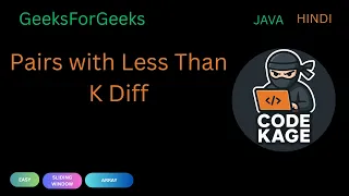 GFG POTD Pairs with Less Than K Difference Two Pointers Sorting Java Hindi