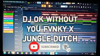 Download DJ OK WITHOUT YOU FVNKY NIGHT X JUNGLE DUTCH X CEPAK CEPAK JEDER VIRAL TIK TOK MP3