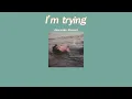Download Lagu แปลเพลง I'm Trying - Alexander Stewart