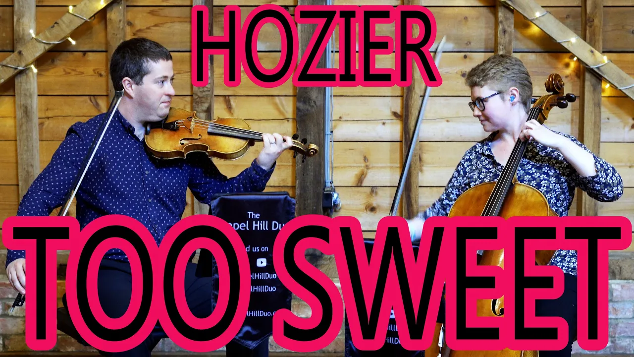 Too Sweet - Hozier (Live Violin & Cello Instrumental Version) Too Sweet - Hozier (Live Violin & Cello Instrumental Version)