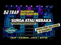 Download Lagu DJ Trap Surga Atau Neraka - Bass Beton Bertulang besi cocok buat cek sound di hajatan
