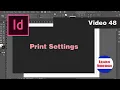 48 - Print settings in Indesign