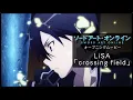Download Lagu LiSA「crossing field」／「ソードアート・オンライン」第1期1stクール ノンクレジットOP