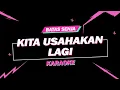 Download Lagu BATAS SENJA - Kita Usahakan Lagi // KARAOKE by. Boncek AR