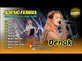Lagu Ajeng Febria - DENOK | SABAR | AKSARA | NAN KO PAHAM | SAYANG || FULL ALBUM DANGDUT KOPLO