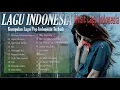 Lagu Pop Indonesia Terbaik - Naff, Ungu, Last Child, Sheila On 7.