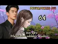 Download Lagu Part:64 Iya ma aku Mencintai adikkusendiri.