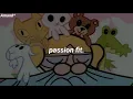 Passion Fit - Carried Away // Traduccion al Español