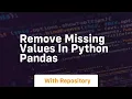 remove missing values in python pandas