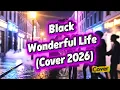 Lagu 🔥 Black – Wonderful Life ❤️ Cover 2026 | Cover-Maniak