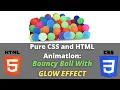 Pure CSS And HTML Animation Bouncy Ball
