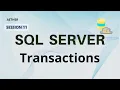 Microsoft SQL Server Transactions Aether Session 11