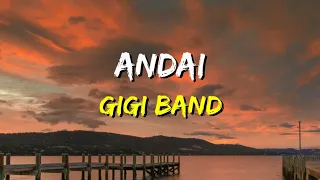 gigi andai lirik 