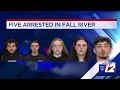 5 arrested after planned disturbance in Fall River