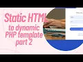 How to convert static HTML page to dynamic PHP Template Using include and require Part 2